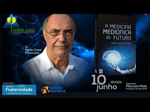 A Medicina Mediúnica do Futuro - Paulo Cesar Fructuoso