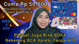 Termurah!! Cuma 50.000 Bisa Buka Rekening BCA Tahapan Xpresi Mudah dan Cepat Banyak Kelebihannya!!!