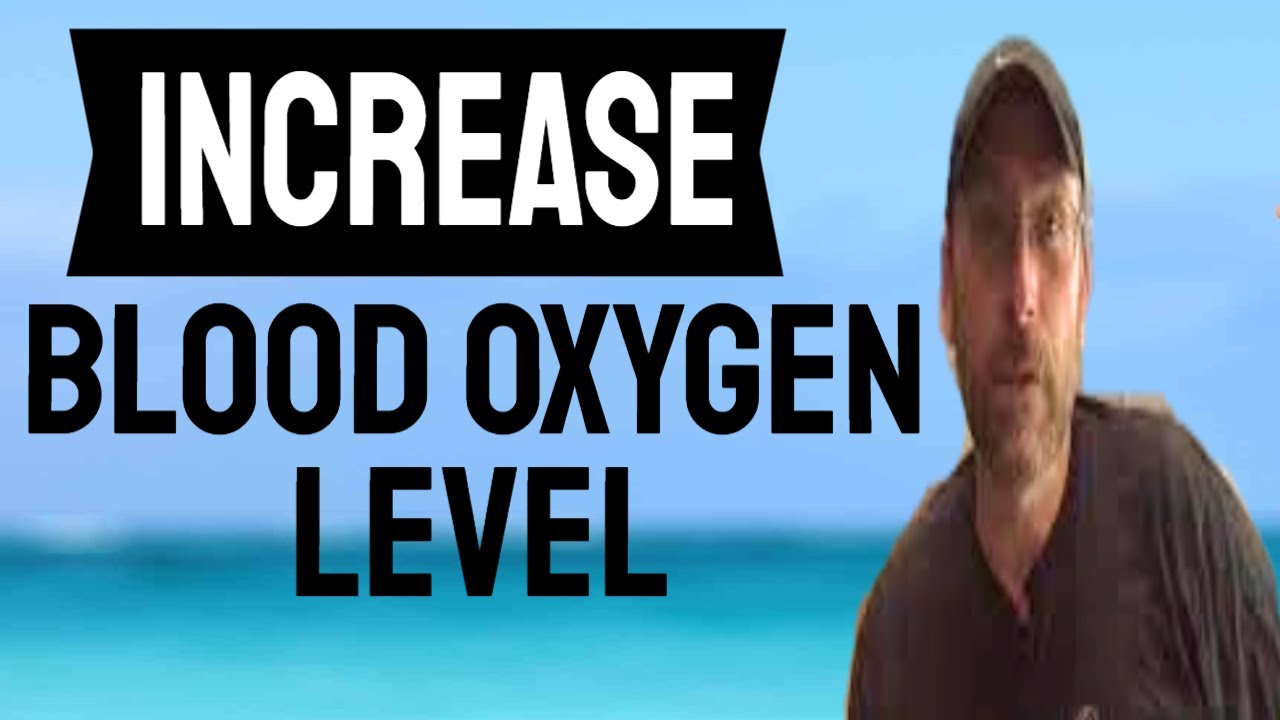 HOW TO INCREASE BLOOD OXYGEN LEVEL YouTube