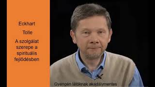 Eckhart Tolle: A Szolgálat Szerepe A Spirituális Fejlődésben  #EckhartTollemagyarul