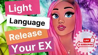 🧿RELEASE YOUR EX| Energy Healing to Let Go of Past Love, Crush, Fling| Light Language