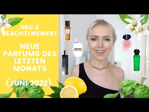 Neu & beachtenswert - NEUE PARFUMS des letzten Monats (Juni 2022)