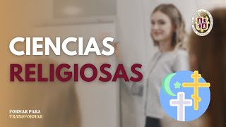 Ciencias Religiosas ¿Qué es y por qué estudiarlo?