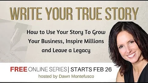 Write Your True Story hosted by Dawn Montefusco