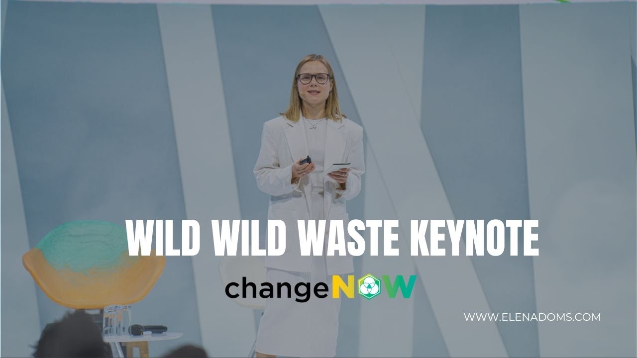 Wild Wild Waste - Keynote at ChangeNOW 2023 Paris