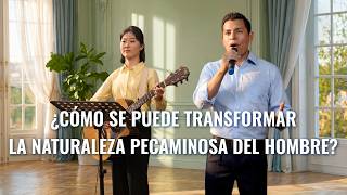 Música cristiana | ¿Cómo se puede transformar la naturaleza pecaminosa del hombre?