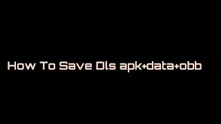 How To Save Dls APK+data+obb screenshot 4