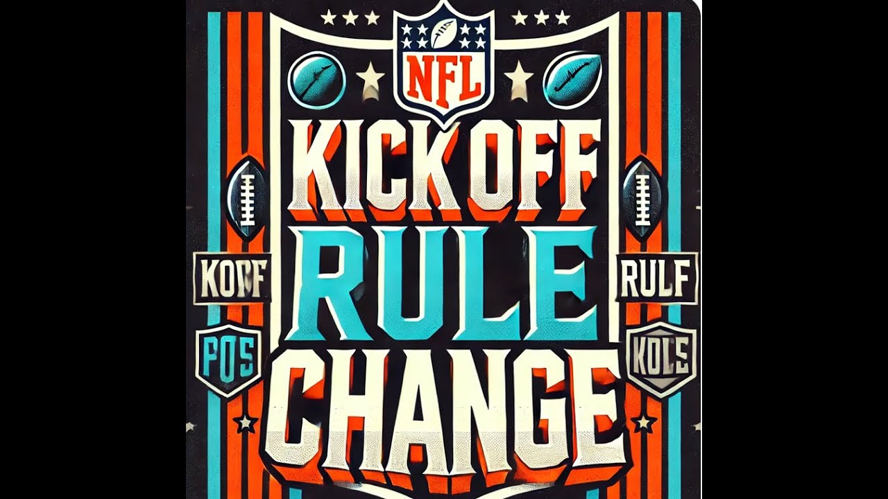 The NFL's Kickoff Shake Up Major Rule Change