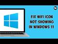FIX WiFi Icon Not Showing in Windows 11 (2026)