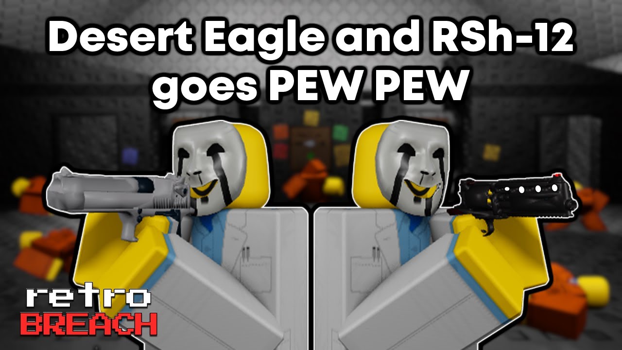 Desert Eagle and RSh-12 goes PEW PEW - SCP retroBreach