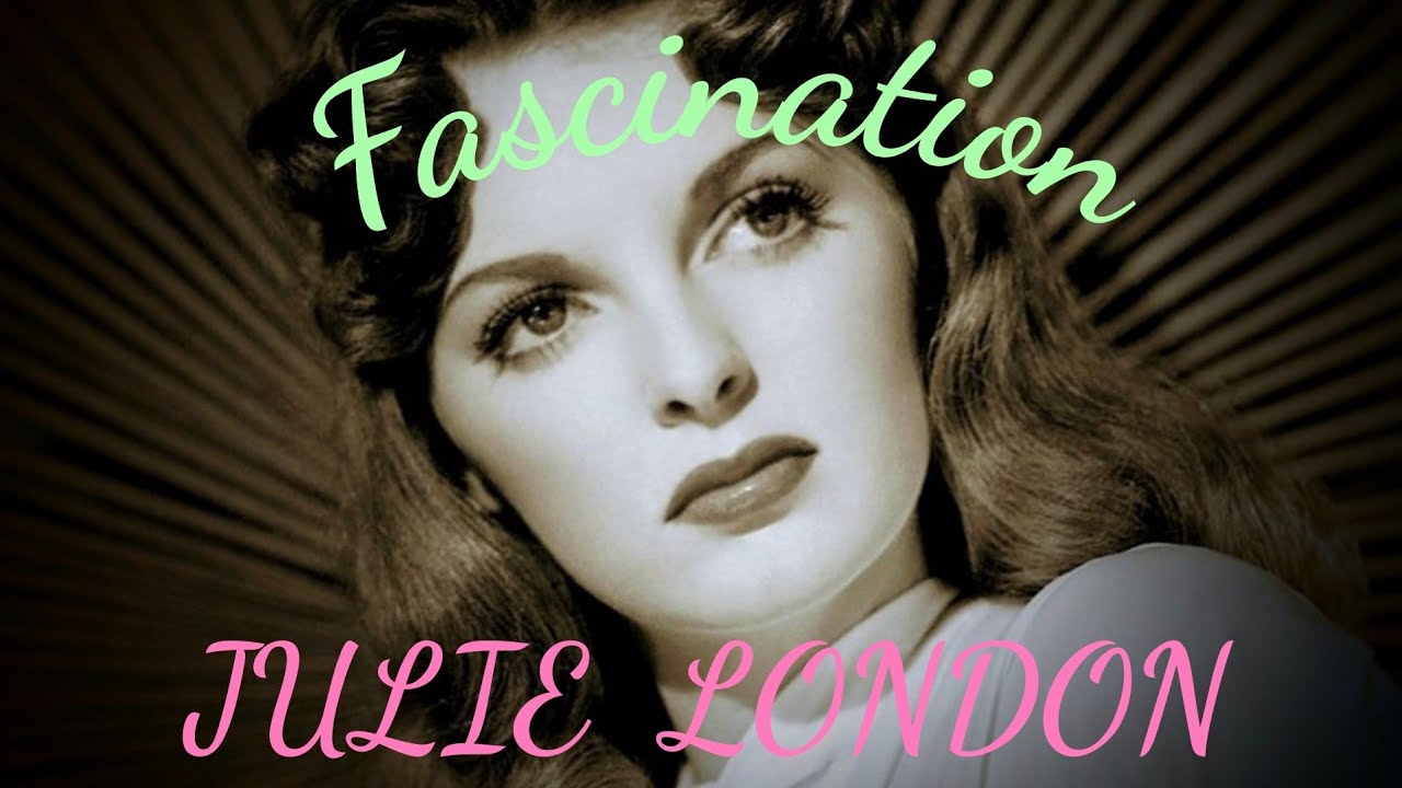FASCINATION (JULIE LONDON) 魅惑のワルツ YouTube
