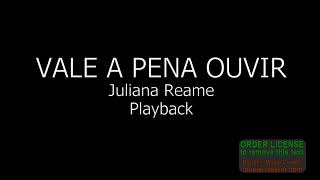 Vale a pena ouvir Juliana Reame Playback