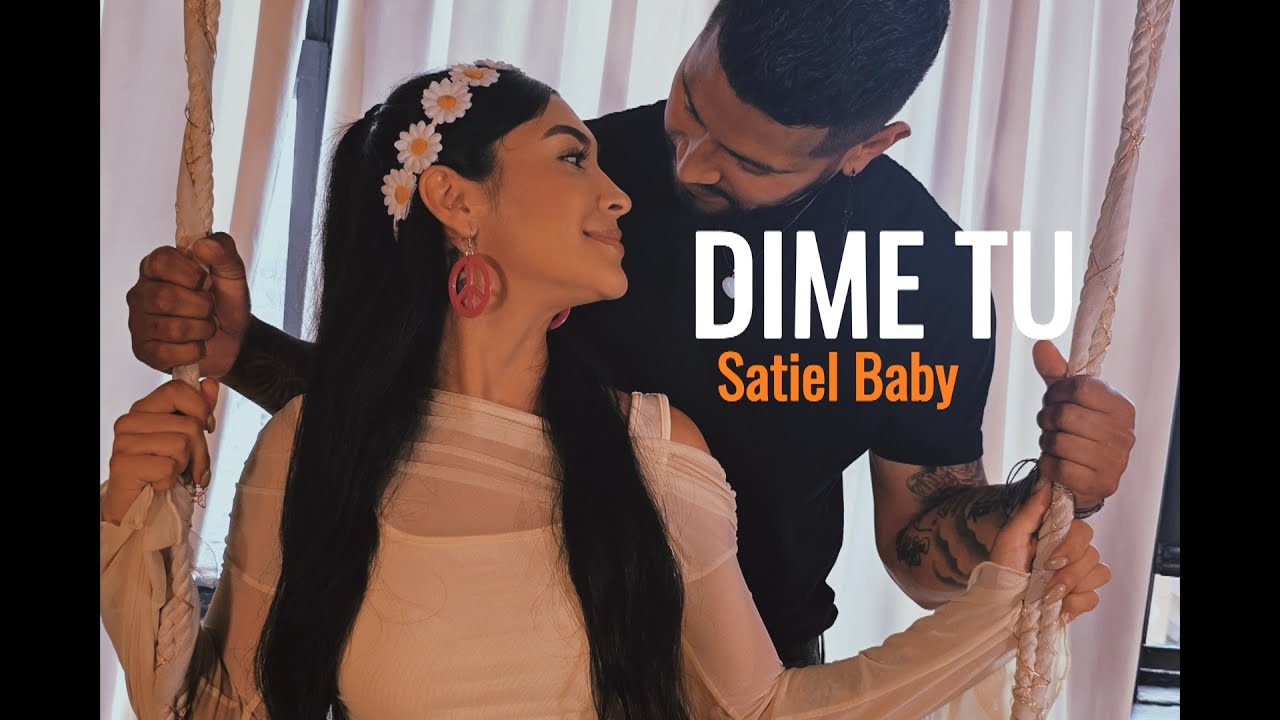 Dime tu - Satiel Baby (Video Oficial)