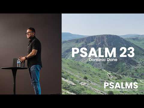 Psalm 23 | He Restores My Soul - Dominic Done