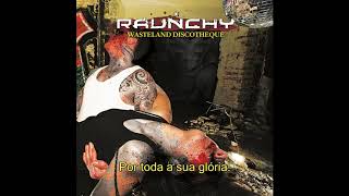 Raunchy - The Comfort in Leaving Tradução PT-BR