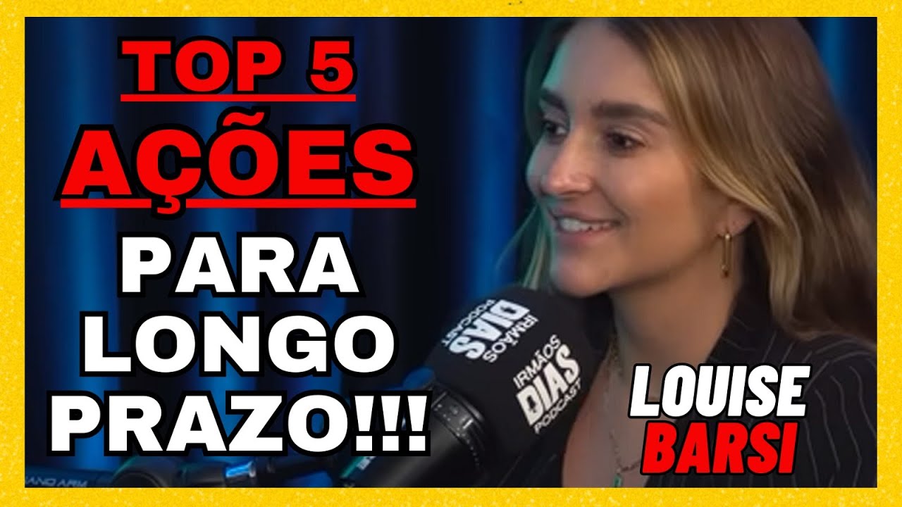 AS 5 MELHORES AÇÕES DA BOLSA DE VALORES - LOUISE BARSI - YouTube