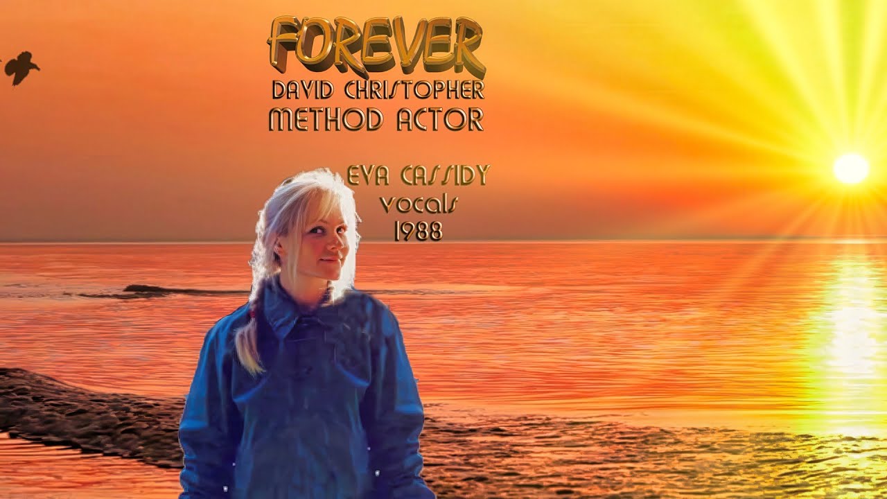 Forever by David Christopher featuring Eva Cassidy