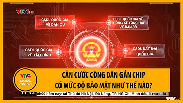 Căn cước công dân gắn chip có mức độ bảo mật như thế nào? | VTV4