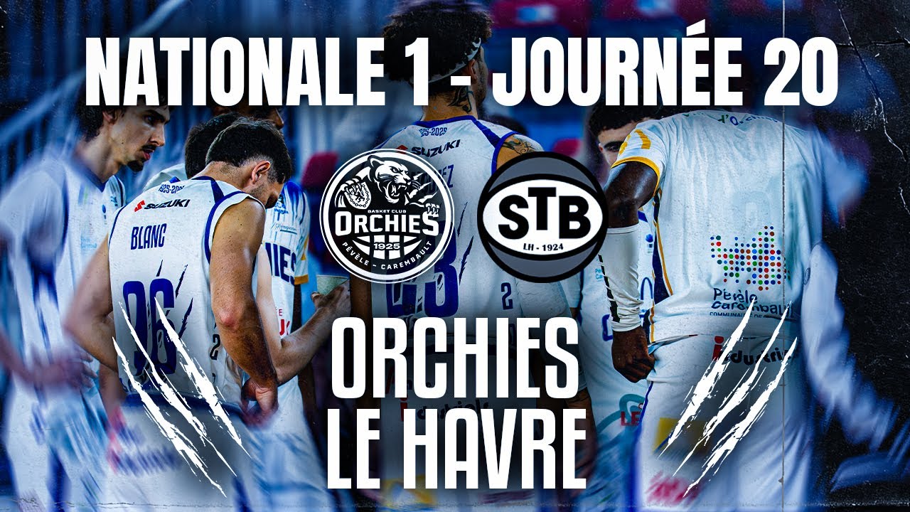 Nationale 1 | BC Orchies – Le Havre | Match en Direct