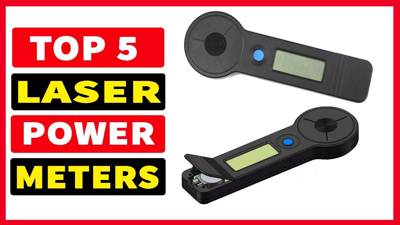 Top 5 Best Laser Power Meters In 2024