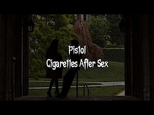 pistol cigarettes after sex Cigarettes After Sex pistol cigarettes after sex Cigarettes