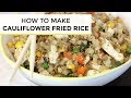 How To Make Cauliflower Fried Rice | Cauliflower Fried Rice Recipe