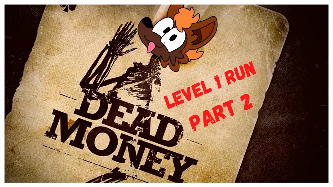 Dead Money Level One Run) Part 2: Police and Thank You - YouTube