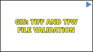 GIS: TIFF and TFW file validation (2 Solutions!!)