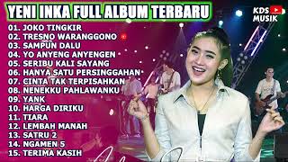 YENI INKA FULL ALBUM TERBARU 2022 (JOKO TINGKIR, TRESNO WARANGGONO, SAMPUN DALU)