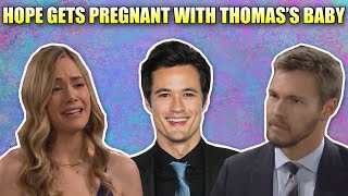 Shocking news, Hope gets pregnant with Thomas's baby | Bold and the Beautiful Spoilers