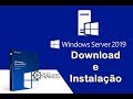 🔴 Download e Instalação do Windows Server 2019 | Curso Administrando Server 2019
