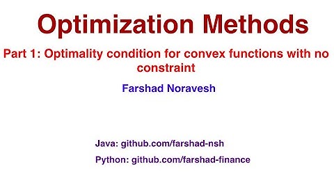 Part 1: unconstraint optimization for convex functions.