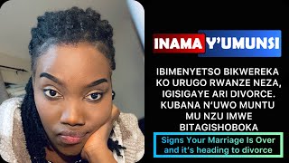 INAMA Y'UMUNSI:IBIMENYETSO BIKWEREKA KO URUGO RWANZE NEZA,IGISIGAYE ARI DIVORCE.KUBANA BITAGISHOBOKA