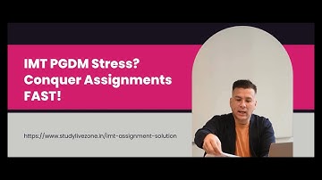 IMT PGDM Assignment Help | Ace Your Project Reports & Case Studies | StudyLiveZone