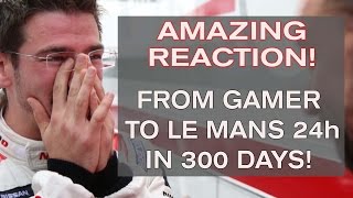 GAMER TO LE MANS IN JUST 10 MONTHS!