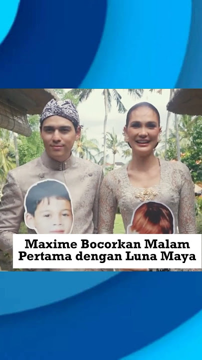 maxime bouttier bongkar malam pertama dengan luna maya