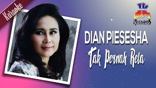 Dian Piesesha - Tak Pernah Rela