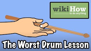 The WORST Drum Lesson I've Ever Seen (WikiHow)