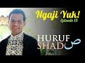 Huruf shad    episode 13 ngaji yuk