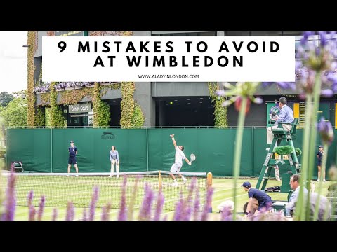 9 MISTAKES TO AVOID AT WIMBLEDON | Wimbledon Tennis Championships | Wimbledon Tips | Wimbledon Guide