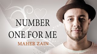 Maher Zain - Number One For Me (Official Music Video) | ماهر زين