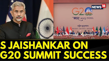 EAM S Jaishankar Talks About G20 Summit Success In An Interview | News18 Exclusive | G20 Summit