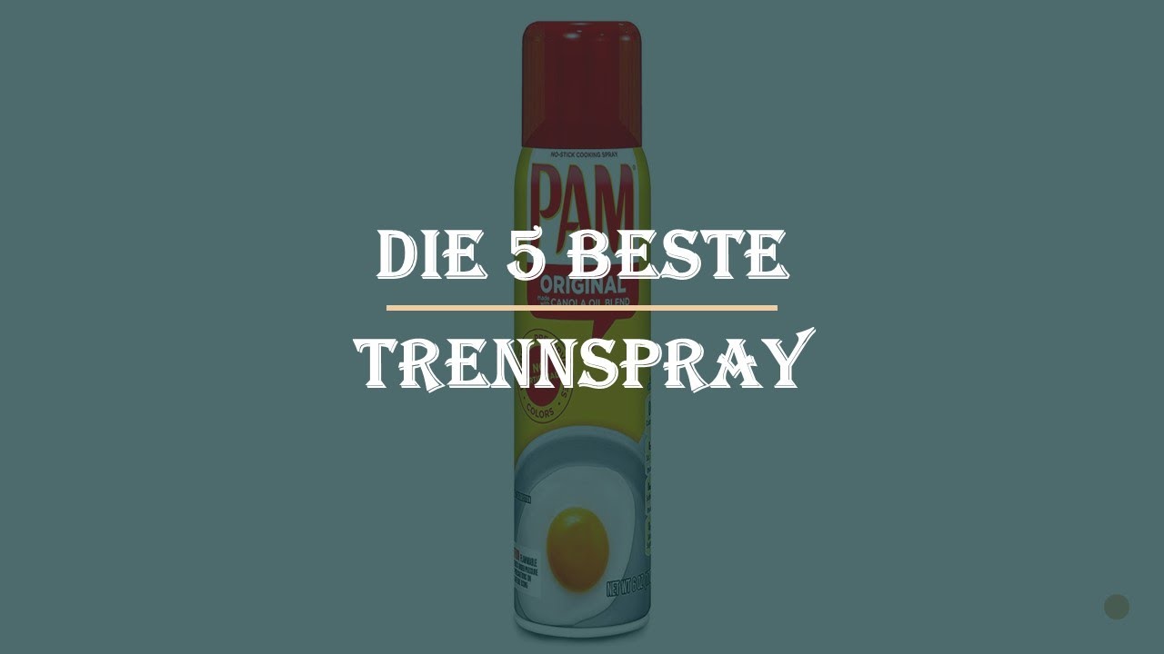 Die 5 Beste Trennspray Test 2023