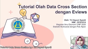 Tutorial Data Cross Section dengan Eviews Oleh Tri Hayuni Syardi Magister Ilmu Ekonomi UNP