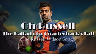 'Oh' Russell'  The Ballad of a Quarterback's Fall (The Russell Wilson Song)