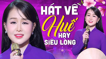 Cô Gái Xứ Huế Hát Về Quê Hương Huế Đốn Tim Người Nghe - Phan Ý Linh