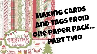 Making Cards and Tags from One Paper Pack Quick and Easy Part 2