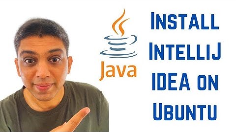 How to Install IntelliJ IDEA on Ubuntu & other Linux Distributions