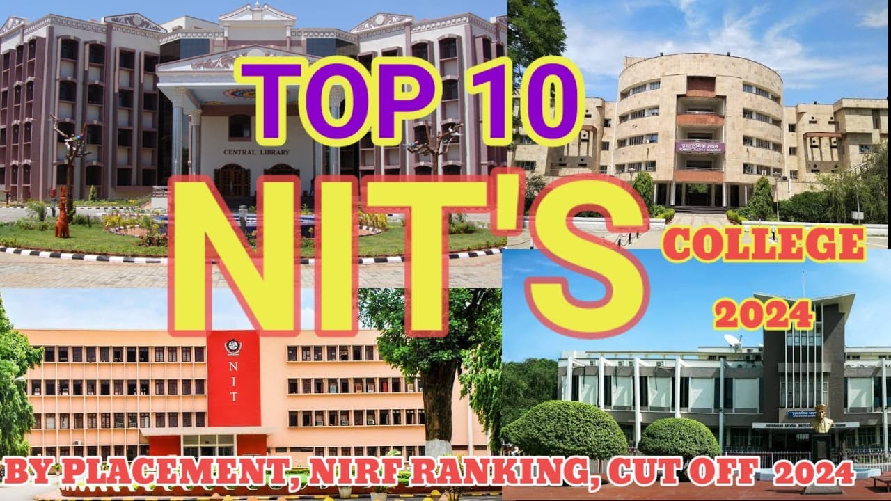 TOP 10 NIT COLLEGES IN INDIA | BEST NIT IN INDIA | TOP NIT COLLEGE BY NIRF AND PLACEMENT | NIT WALE