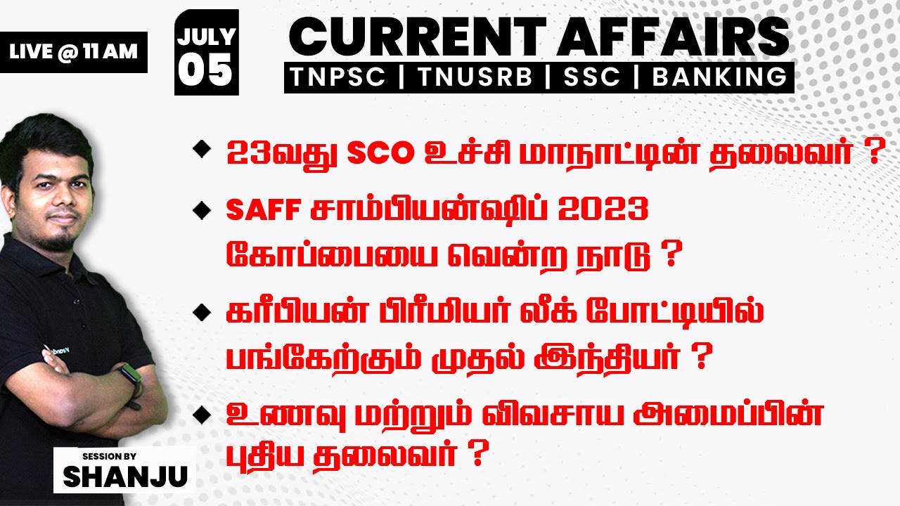 July 5 2023 - Daily Current Affairs for TNPSC, Bank & SSC Exams ...